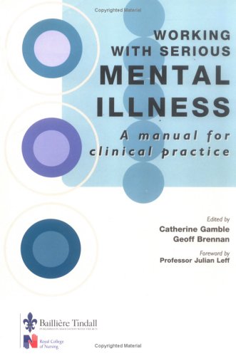 Working with Serious Mental Illness: A Manual for Clinical Practice under Psychiatric in The Books Store