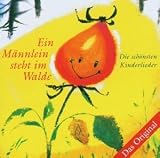 Ein Maennlein steht im Walde. Das Original. Die schoensten Kinderlieder