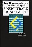 Unsichtbare Bindungen: Die Dynamik famili&auml;rer Systeme