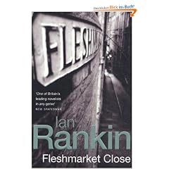 Fleshmarket Close. An Inspector Rebus Novel