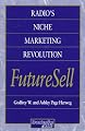 Radios Niche Marketing Revolution FutureSell (Broadcasting and Cable Series)