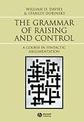 The Grammar of Raising and Control: A Course in Syntactic Argumentation