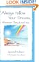 Always Follow Your Dreams: Wherever They Lead You (Blue Mountain Arts Collection)
