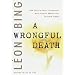 A Wrongful Death: One Child's Fatal Encounter with Public Health and Private Greed