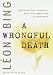 Book Wrongful Death, A: One Child's Fatal Encounter with Public Health and Private Greed