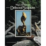 The Magic and Making of Driftwood Sculptures
