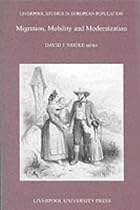 Migration, Mobility and Modernization (Liverpool Studies in European Population)