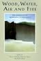 Wood, Water, Air and Fire: The Anthology of Mendocino Women Poets