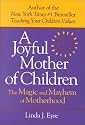 Joyful Mother of Children: The Magic and Mayhem of Motherhood