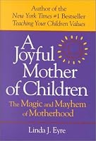 Joyful Mother of Children: The Magic and Mayhem of Motherhood