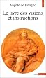 Le livre des visions et instructions de la bienheureuse Ang�le de Foligno