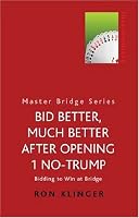 Bid Better, Much Better After Opening 1 No-Trump (Master Bridge S.)