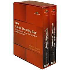 Linux Security Box . Firewalls und Intrusion-Detection-Systeme f�r Linux-Server