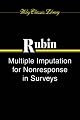 Multiple Imputation for Nonresponse in Surveys (Wiley Classics Library)