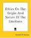 Ethics on the Origin and Nature of the Emotions (Paperback)