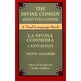 The Divine Comedy: Selected Cantos : LA Divina Commedia : Canti Scelti : A Dual Language Book (Dual-Language Book)