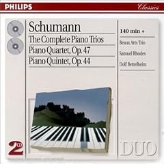 Schumann : les Trios pour piano - Quatuor avec piano Op. 47 - Quintette avec piano Op. 44