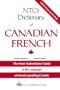Ntc's Dictionary of Canadian French (Language - French)