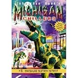 Dinosaurs Destroy Detroit (Michigan Chillers)
