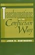 Transformations Of The Confucian Way (Explorations; Contemporary Perspectives on Religion)
