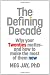 The Defining Decade: Why Your Twenties Matter--And How to Make the Most of Them Now