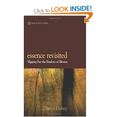 Essence Revisited: Slipping Past the Shadows of Illusion