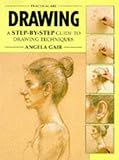 Drawing : a step-by-step guide to drawing techniques