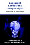 Copyright Exceptions: The Digital Impact (Cambridge Studies in Intellectual Property Rights)