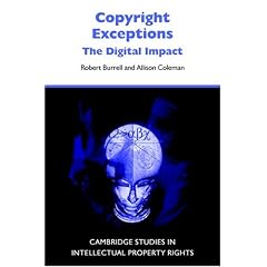 Copyright Exceptions: The Digital Impact (Cambridge Intellectual Property and Information Law)