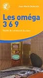 Les oméga 3 6 9 : Vitalité du cerveau et du coeur