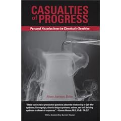 Casualties of Progress: Personal Histories from the Chemically Sensitive