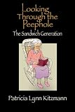 Looking Through The Peephole: The Sandwich Generation