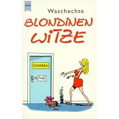 Waschechte Blondinen Witze.