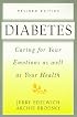 Diabetes: Caring For Your Emotions As Well As Your Health, Second Edition