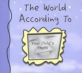The World According to My Child