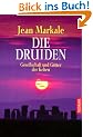 Die Druiden. Gesellschaft und G�tter der Kelten.
