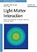 Book Light-Matter Interaction: Atoms and Molecules in External Fields and Nonlinear Optics