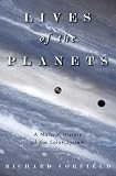 Lives of the Planets: A Natural History of the Solar System