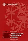 Yvert et Tellier 2006, tome 2, deuxi�me partie : Pays ind�pendants d_Afrique : De Alg�rie � Laos