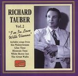 Richard Tauber Vol.2: I'm in Love With Vienna 1926-1941