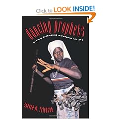 The Dancing Prophets: Musical Experience in Tumbuka Healing (Chicago Studies in Ethnomusicology)