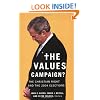 The Values Campaign?: The Christian Right and the 2004 Elections (Religion and Politics series)