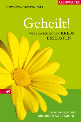 Produkt-Bild: Geheilt! Wie Menschen den Krebs besiegten