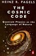 The Cosmic Code: Quantum Physics as the Language of Nature (Penguin Science)