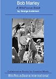 Bob Marley: A WikiFocus Book (WikiFocus Book Series)