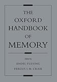 The Oxford Handbook of Memory (Oxford Handbook Series)