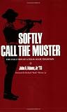 Softly Call the Muster: The Evolution of a Texas Aggie Tradition (Centennial Series of the Association of Former Students Texas A & M University)