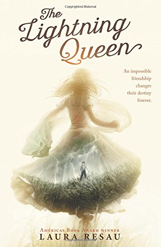 The Lightning Queen, by Laura Resau