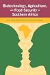 Biotechnology, Agriculture, and Food Security in Southern Africa