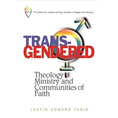 Trans-Gendered: Theology, Ministry, and Communities of Faith (Center for Lesbian and Gay Studies in Religion and Ministry)